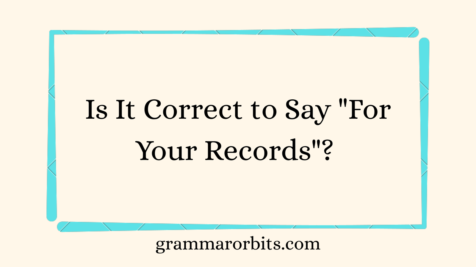 For Your Records