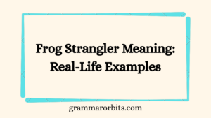 Frog Strangler Meaning