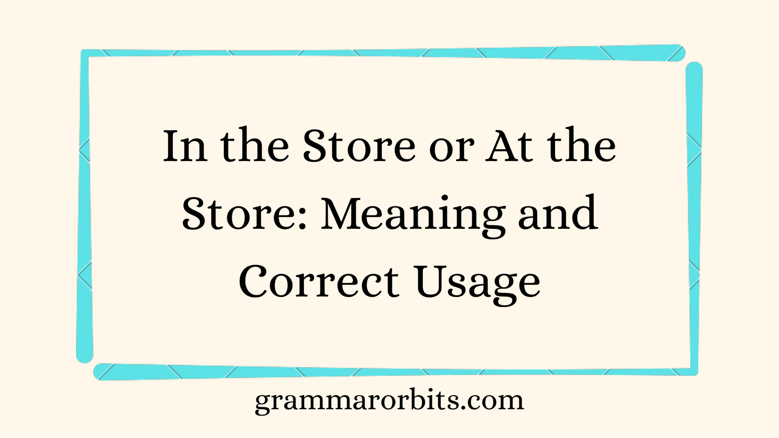 In the Store or At the Store