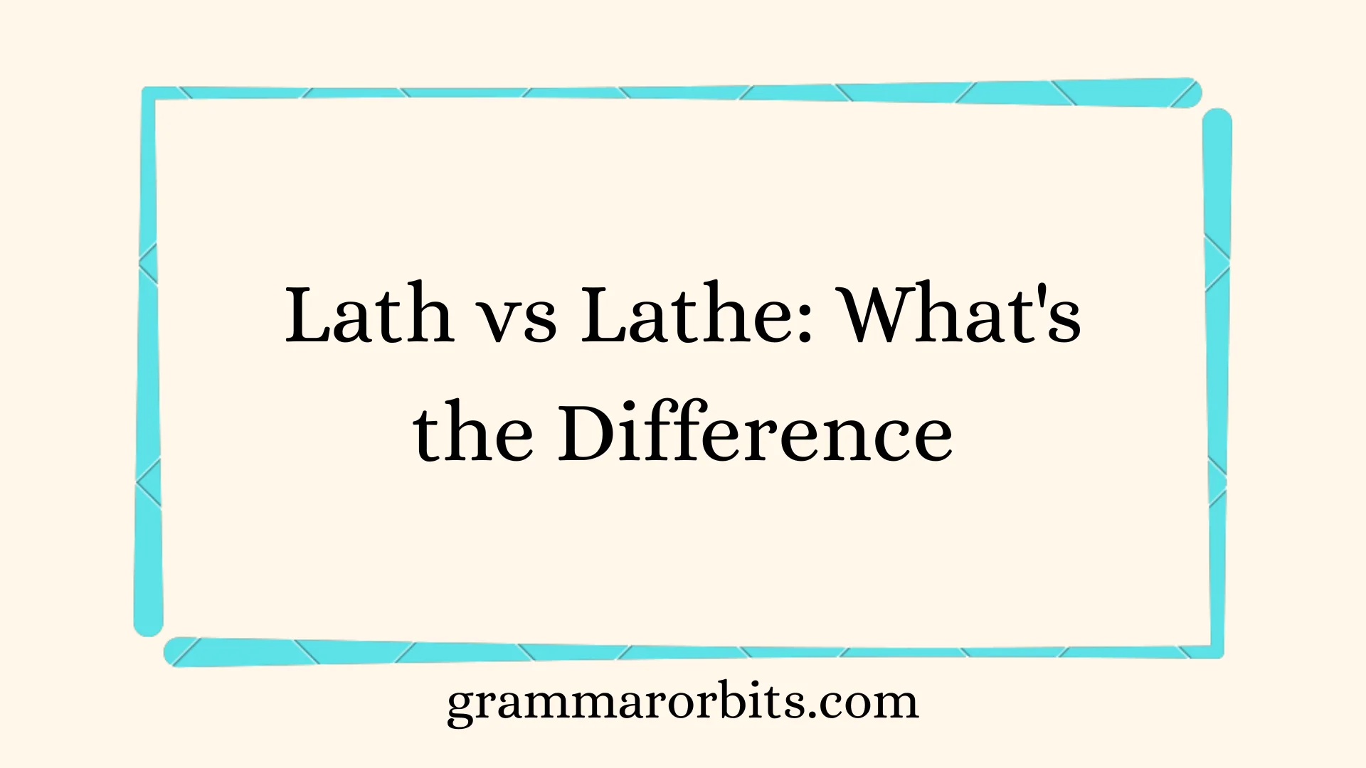 Lath vs Lathe