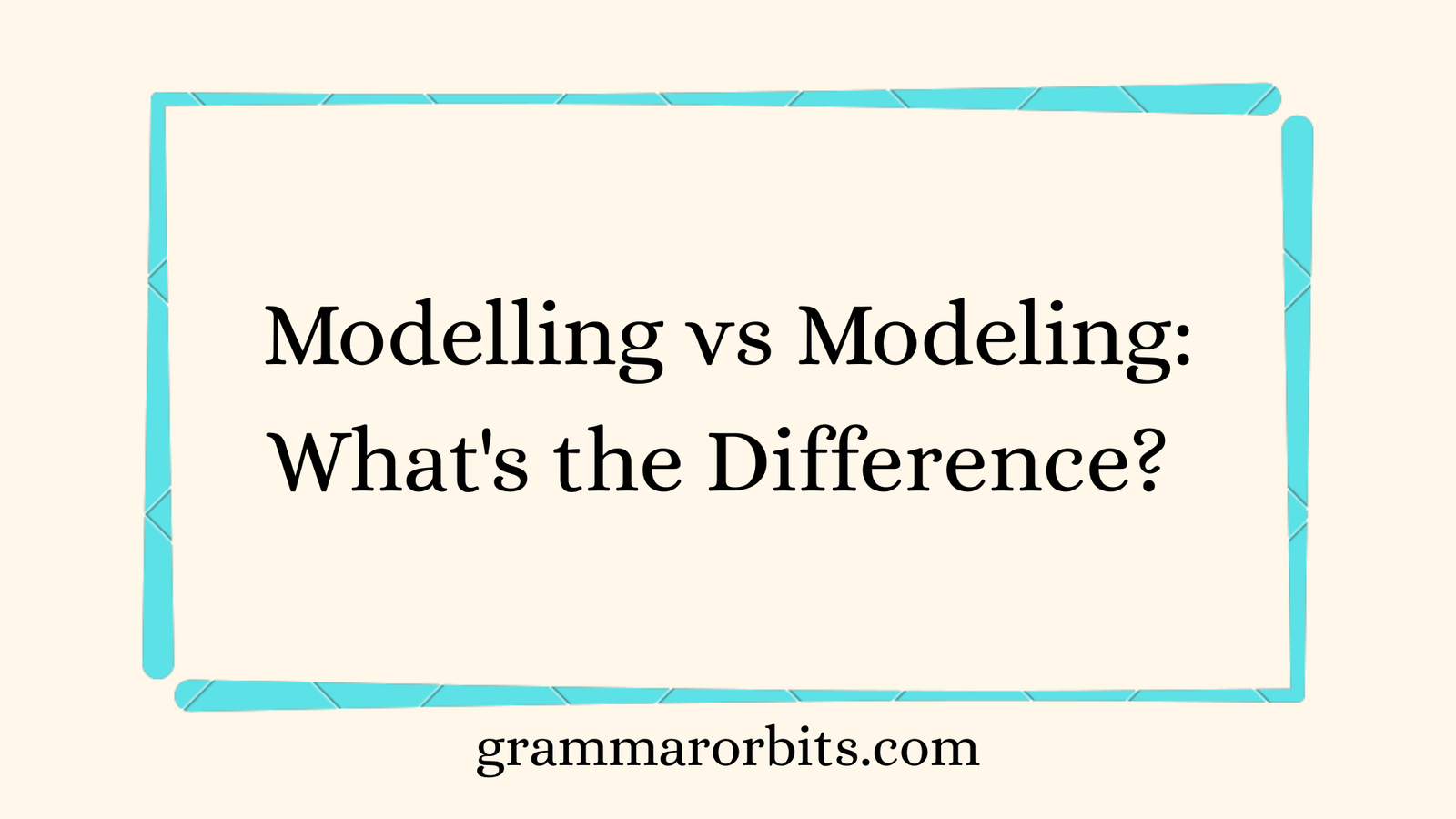 Modelling vs Modeling