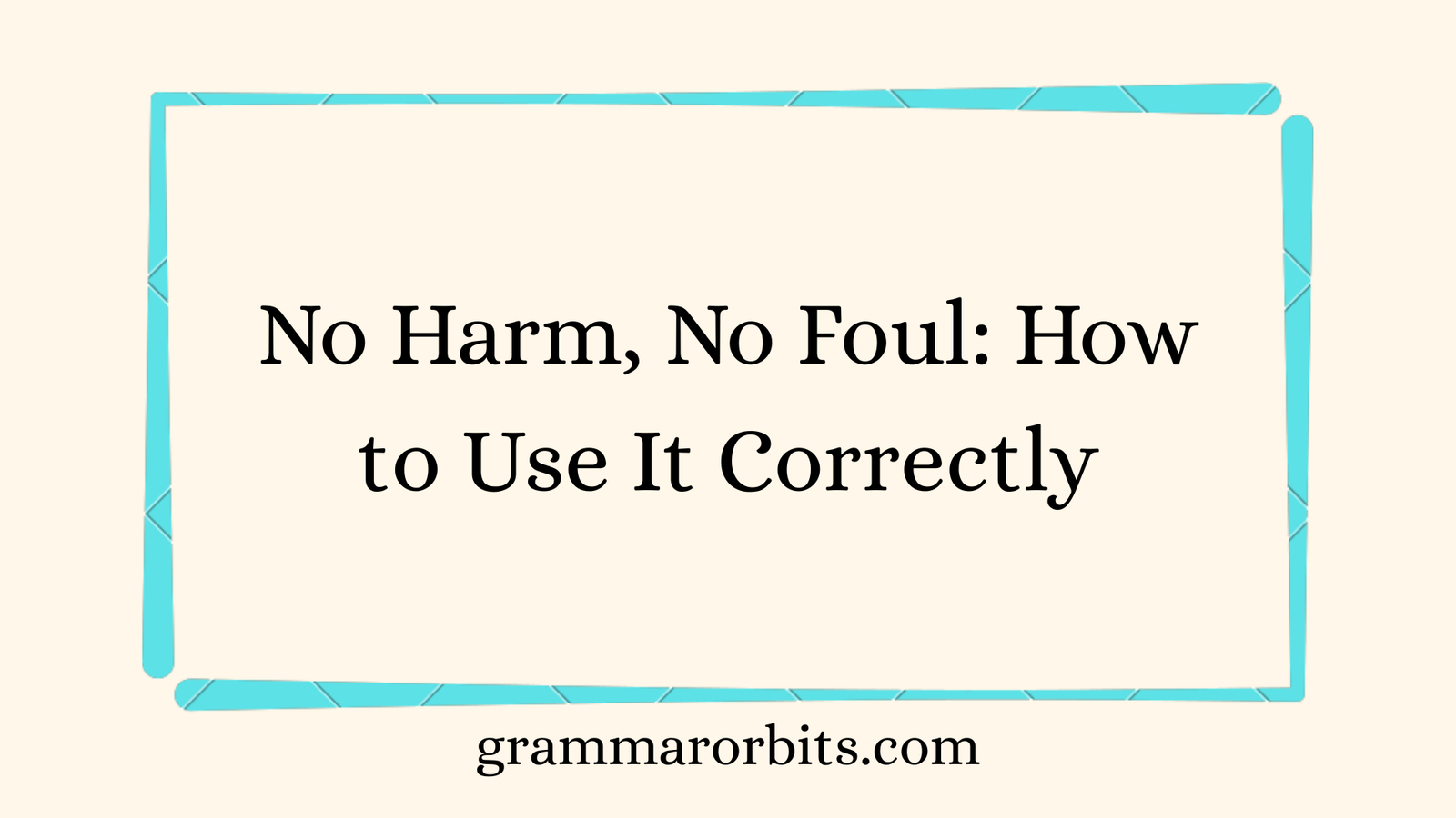 No Harm, No Foul