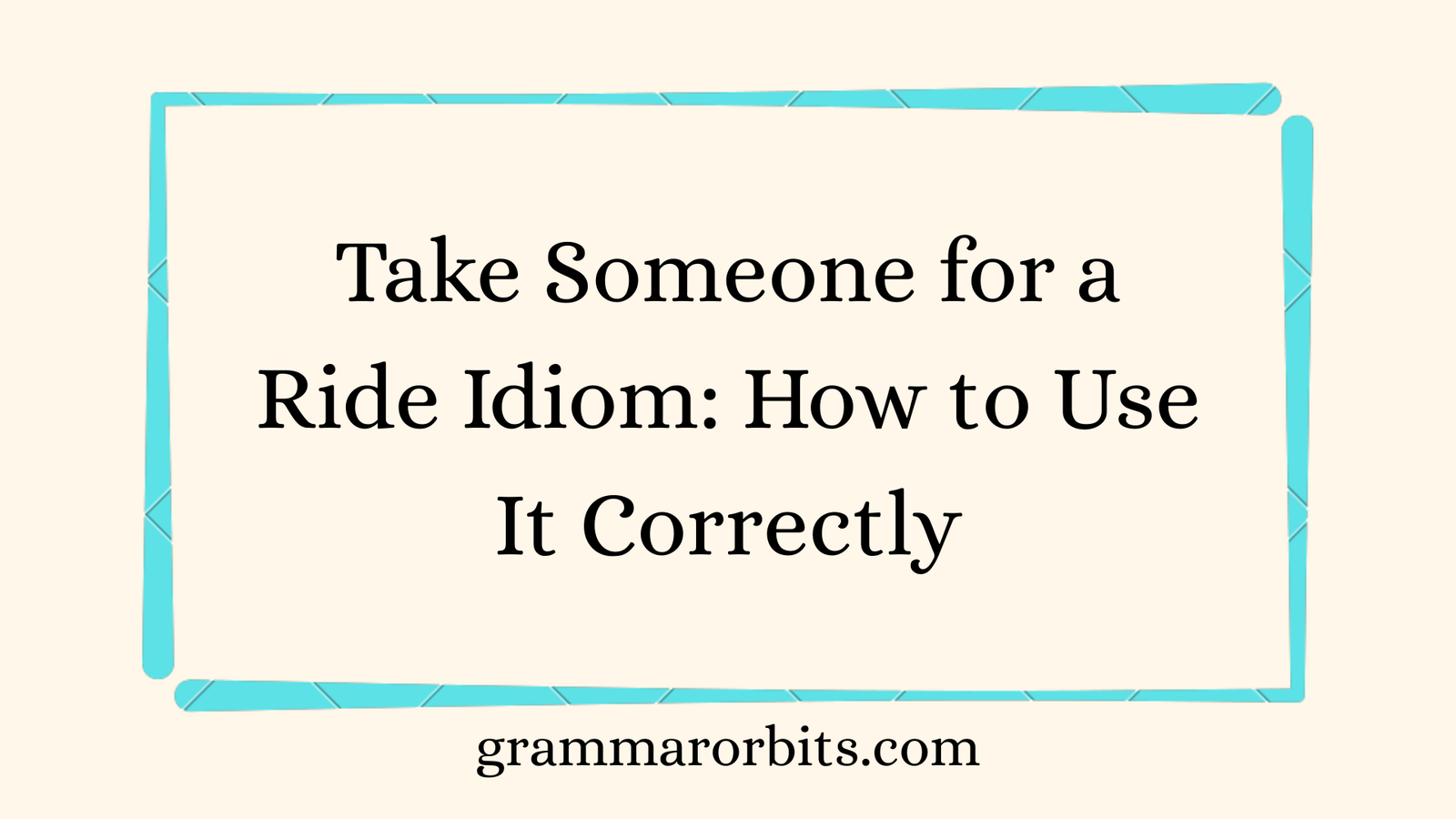 Take Someone for a Ride Idiom