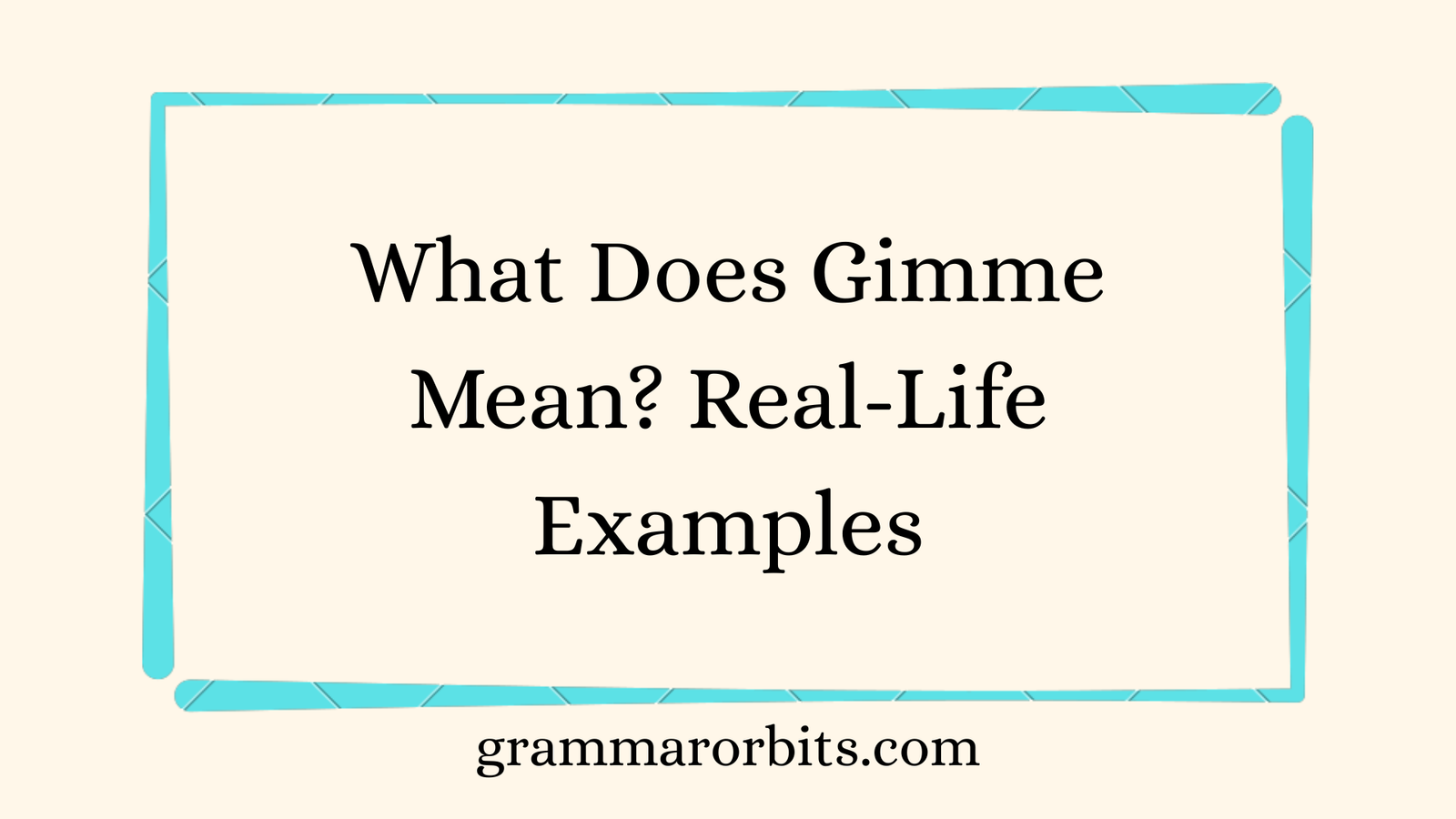 What Does Gimme Mean