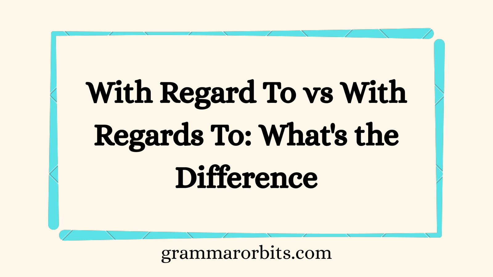 With Regard To vs With Regards To