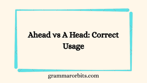 Ahead vs A Head