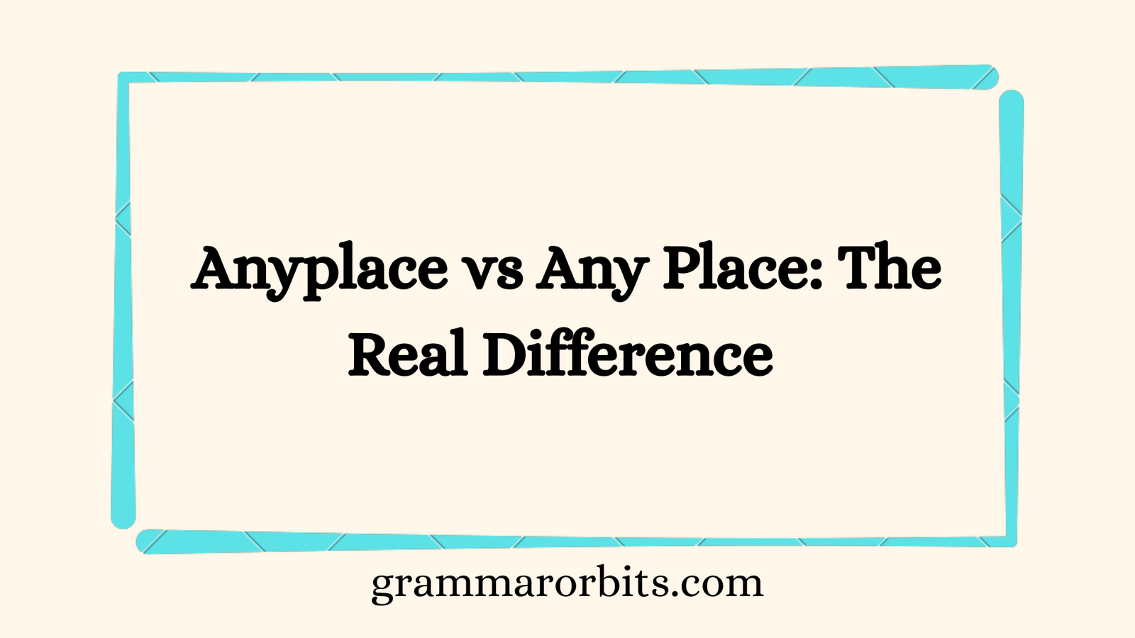 Anyplace vs Any Place