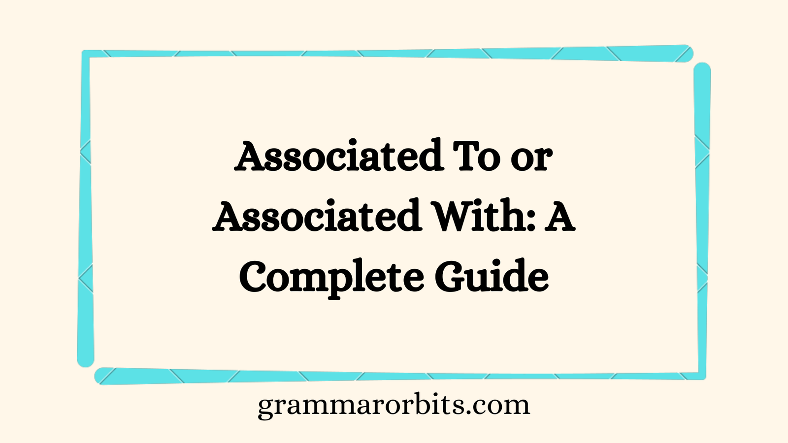 Associated To or Associated With