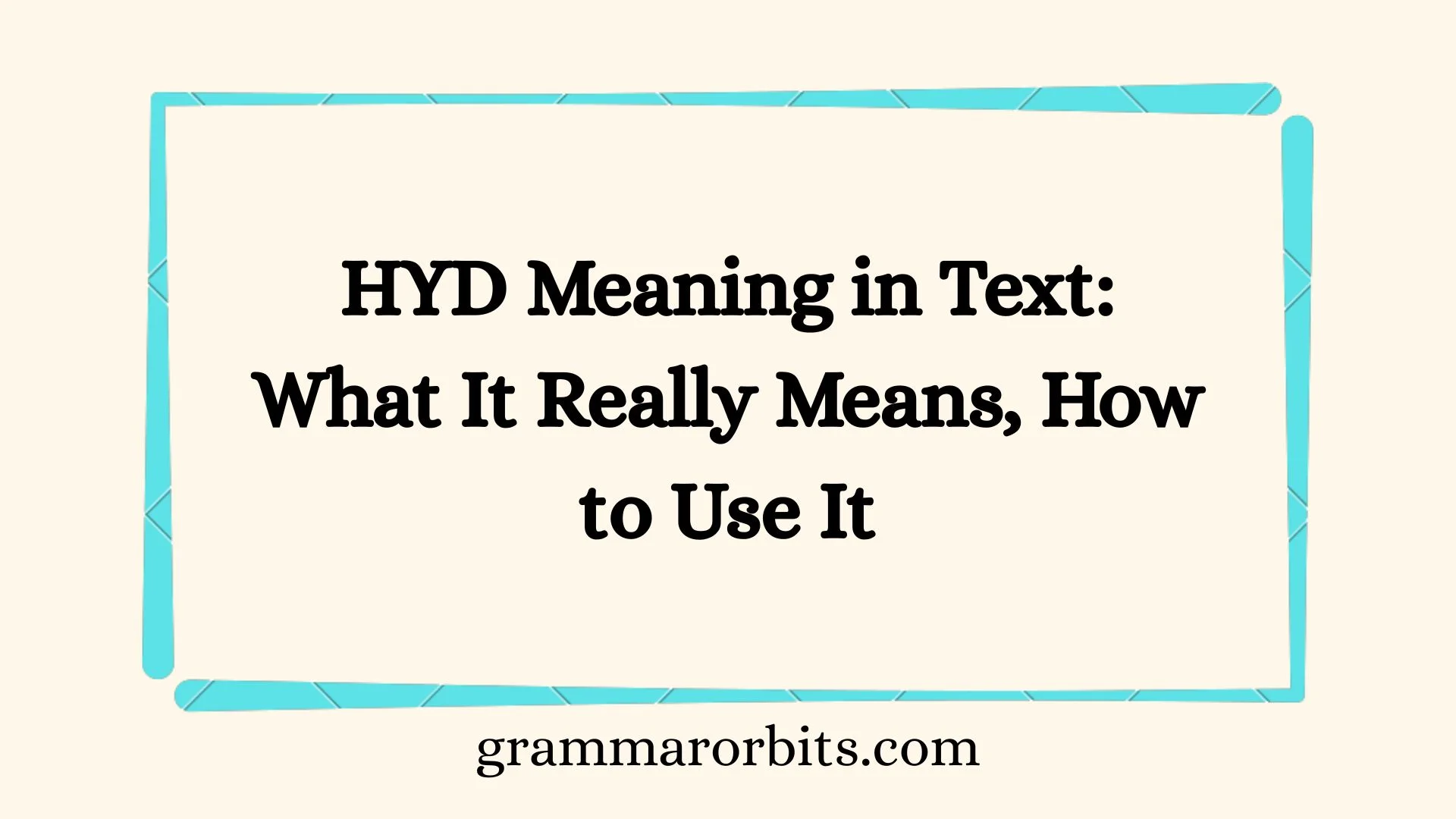 HYD Meaning in Text: What It Really Means, How to Use It