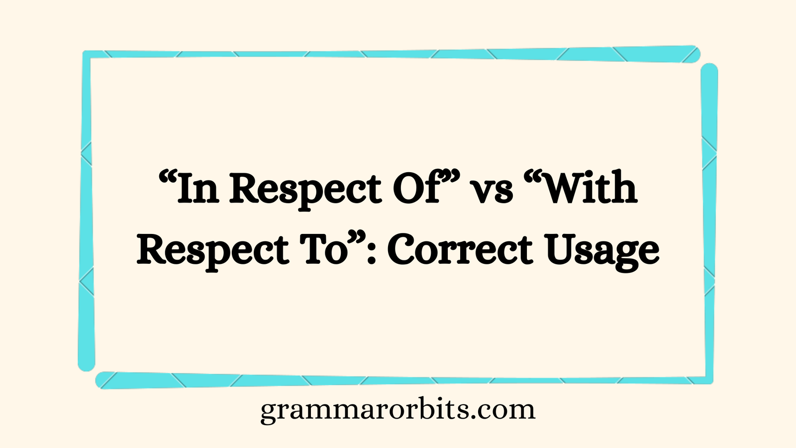 “In Respect Of” vs “With Respect To”