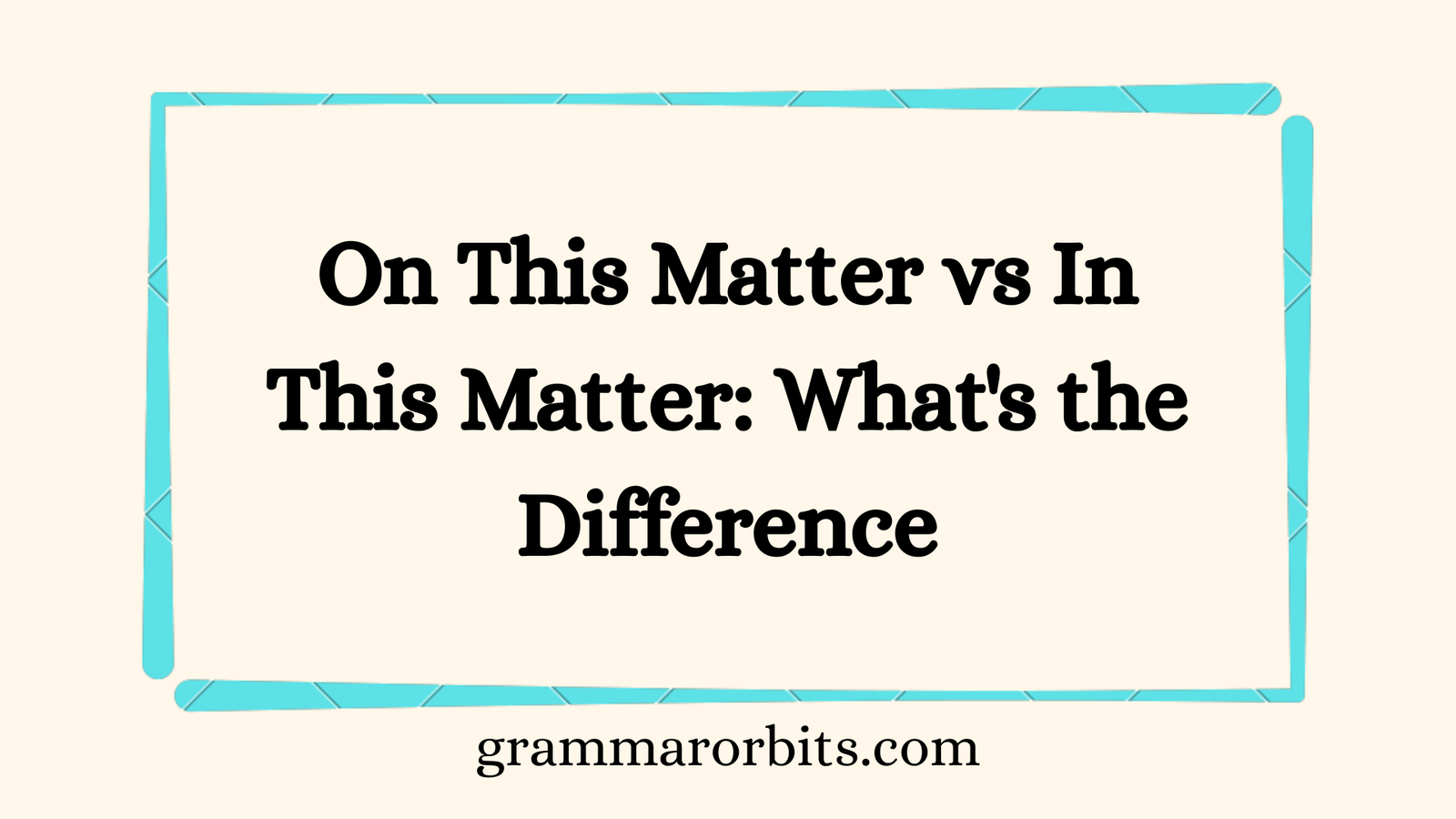 On This Matter vs In This Matter