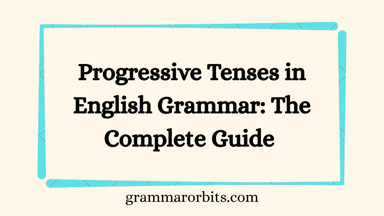 Progressive Tenses in English Grammar