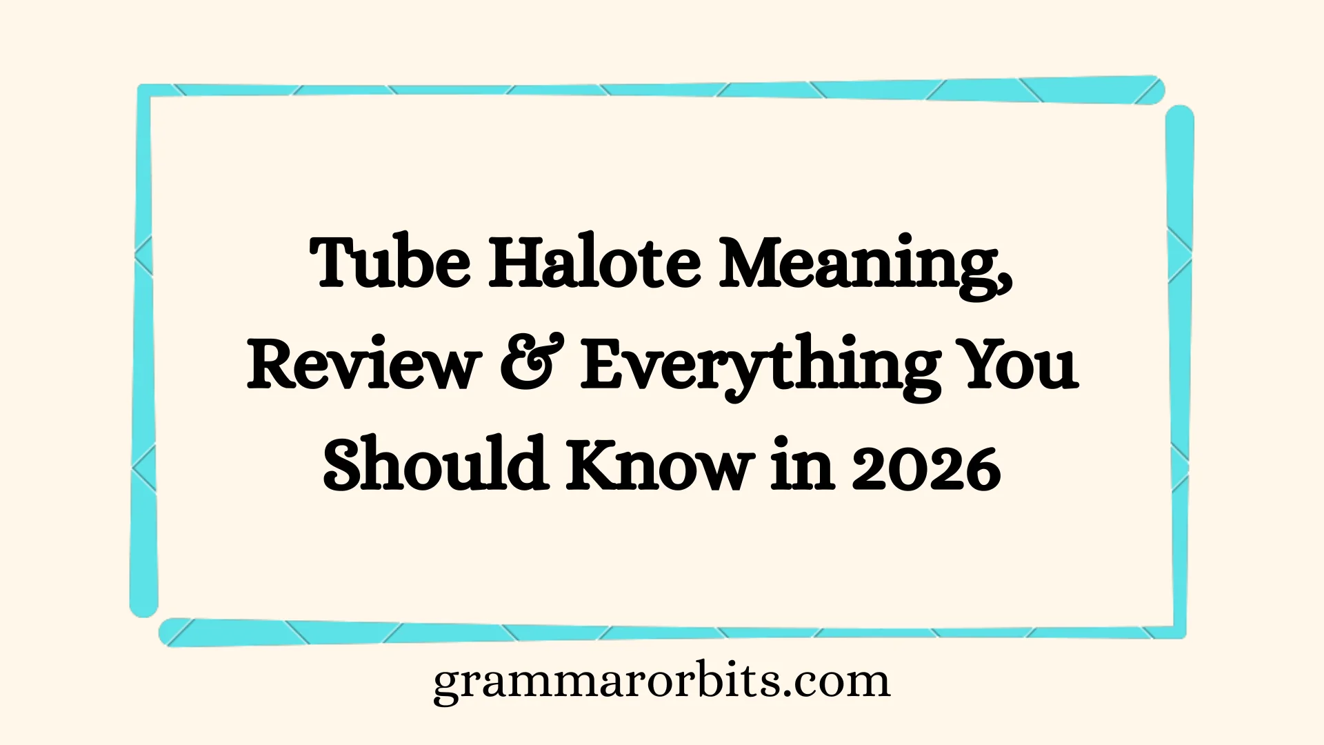TubeHalote Meaning
