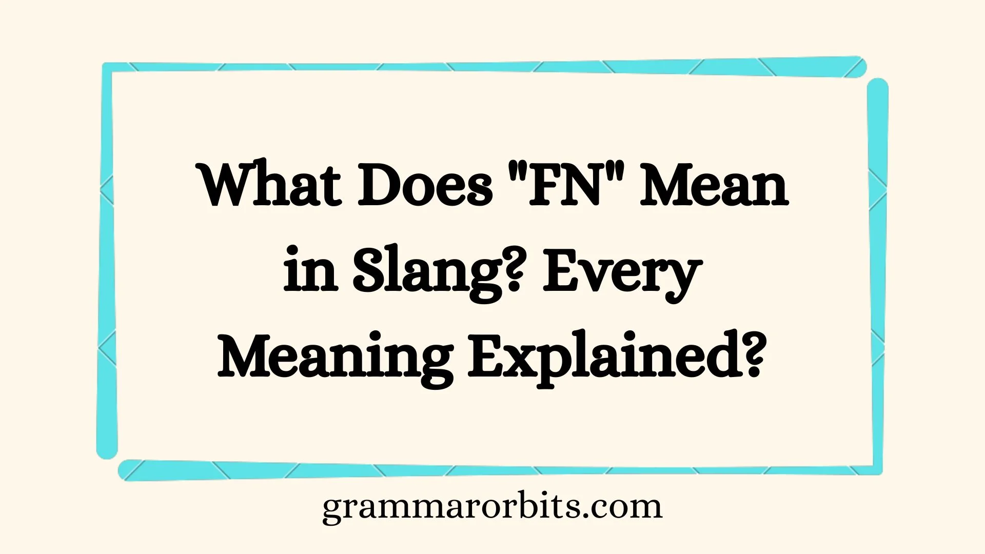 What Does "FN" Mean in Slang? Every Meaning Explained?